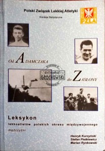Od Adamczaka do Zasłony. Leksykon lekkoatletów polskich okresu międzywojennego - mężczyźni