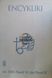 Encykliki (Jan XXIII, Paweł VI, Jan Paweł II)