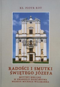 Radości i smutki świętego Józefa (AUTOGRAF)