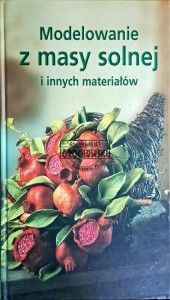 Modelowanie z masy solnej i innych materiałów