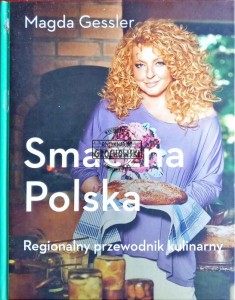 Smaczne Polska. Regionalny przewodnik kulinarny