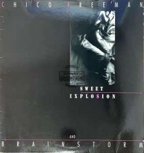 Chico Freeman And Brainstorm – Sweet Explosion LP (Limited Edition)