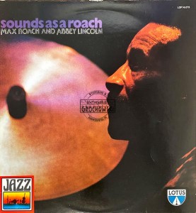 Max Roach And Abbey Lincoln – Sounds As A Roach LP