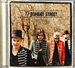77 Bombay Street – Up In The Sky CD