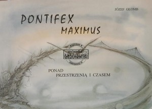Pontifex Maximus, Ponad przestrzenią i czasem