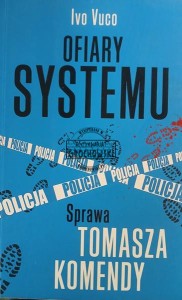 Ofiary systemu, Sprawa Tomasza Komendy