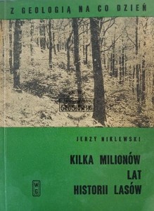 Kilka milionów lat historii lasów