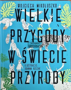 Wielkie przygody w świecie przyrody