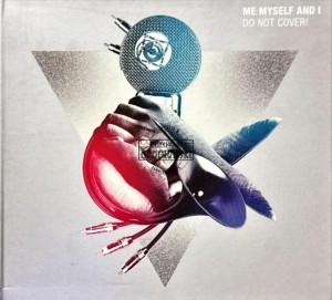 Me Myself And I – Do Not Cover! CD