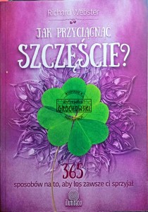 Jak przyciągnąć szczęście?