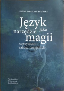 Język jako narzędzie magii na przykładzie zaklęć rosyjskich