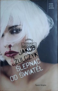 Ślepnąc od świateł 