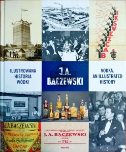 J.A.Baczewski. Ilustrowana historia wódki