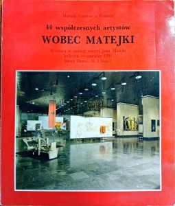 44 współczesnych artystów wobec Matejki