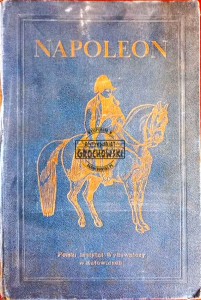 Napoleon. Obraz życia, tom pierwszy 1769-1805