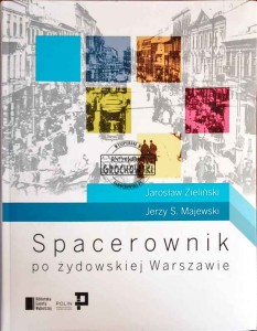 Spacerownik po żydowskiej Warszawie