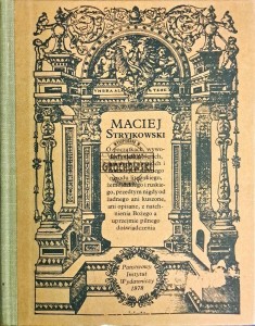 O początkach, wywodach, dzielnościach, sprawach rycerskich i domowych sławnego narodu litewskiego, żemojdzkiego i ruskiego, przedtym nigdy od żadnego ani kuszone, ani opisane, z natchnienia Bożego a uprzejmie pilnego doświadczenia