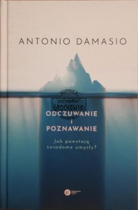 Odczuwanie i poznawanie. Jak powstają świadome umysły?