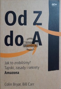 Od A do Z. Jak to zrobiliśmy? Tajniki, zasady i sekrety Amazona