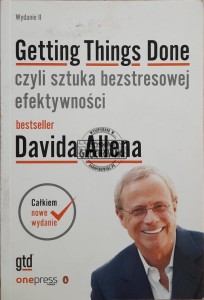 Getting Things Done czyli sztuka bezstresowej efektywności