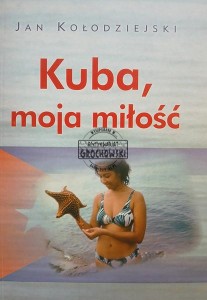 Kuba, moja miłość