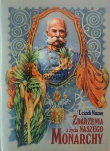 Zdarzenia z życia naszego Monarchy
