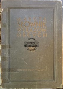 Słownik wyrazów obcych, 33 000 wyrazów, wyrażeń i przysłów cudzoziemskich