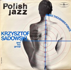 Krzysztof Sadowski And His Group – Three Thousands Points LP