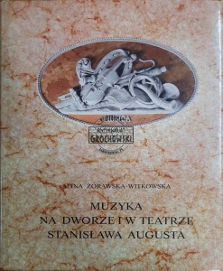 Muzyka na dworze i w teatrze Stanisława Augusta
