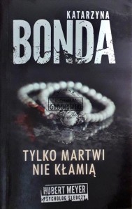 Tylko martwi nie kłamią 