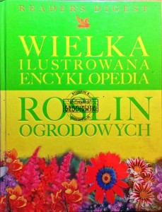 Wielka ilustrowana encyklopedia roślin ogrodowych