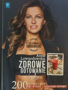 Zdrowe gotowanie by Ann, 200 przepisów! 