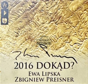 Ewa Lipska, Zbigniew Preisner – 2016 Dokąd? 2CD Autograf