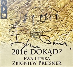 Ewa Lipska, Zbigniew Preisner – 2016 Dokąd? 2CD Autograf