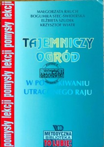 Tajemniczy ogród czyli w poszukiwaniu utraconego raju