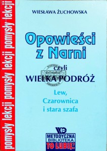 Opowieści z Narni czyli Wielka Podróż. Lew, Czarownica i stara szafa