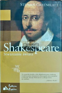 Shakespeare. Stwarzanie świata