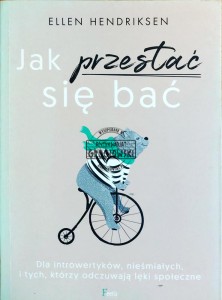 Jak przestać się bać