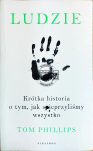 Ludzie. Krótka historia o tym, jak spieprzyliśmy wszystko
