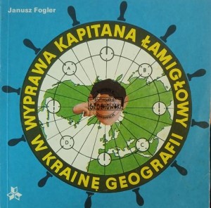 Wyprawa Kapitana Łamigłowy w krainę geografii
