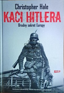 Kaci Hitlera. Brudny sekret Europy