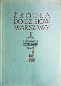 Źródła do dziejów Warszawy II