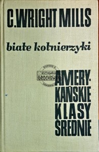 Białe kołnierzyki. Amerykańskie klasy średnie
