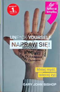 Unf*ck yourself. Napraw się!