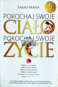 Pokochaj swoje ciało, pokochaj swoje życie
