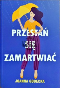 Przestań się zamartwiać