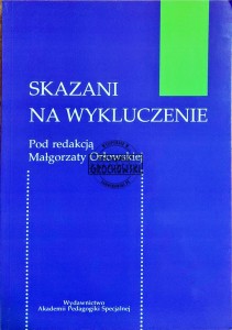 Skazani na wykluczenie