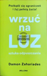 Wrzuć na luz. Sztuka odpuszczania