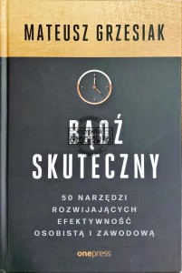 Bądź skuteczny