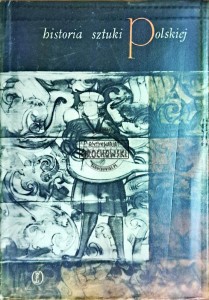 Historia sztuki polskiej. Tom II sztuka nowożytna